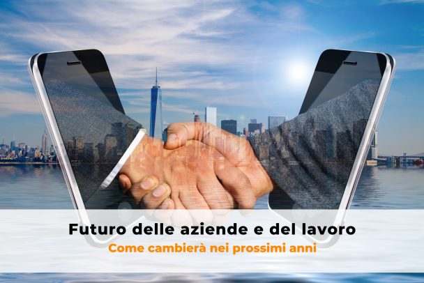 Nuove tecnologie, come cambierà il mondo del lavoro nei prossimi anni